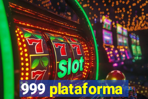 999 plataforma